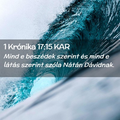 Picture 02 - 1 Krónika 17:15 KAR - Mind e beszédek szerint és mind e látás - Bible Verse Picture