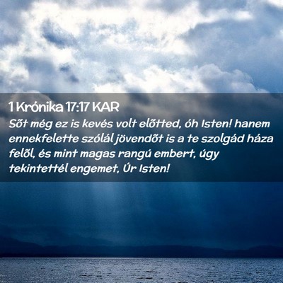Picture 02 - 1 Krónika 17:17 KAR - Sõt még ez is kevés volt elõtted, óh Isten! - Bible Verse Picture