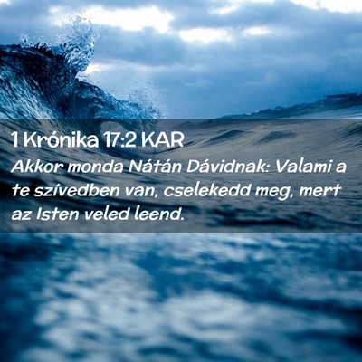 Picture 02 - 1 Krónika 17:2 KAR - Akkor monda Nátán Dávidnak: Valami a te - Bible Verse Picture
