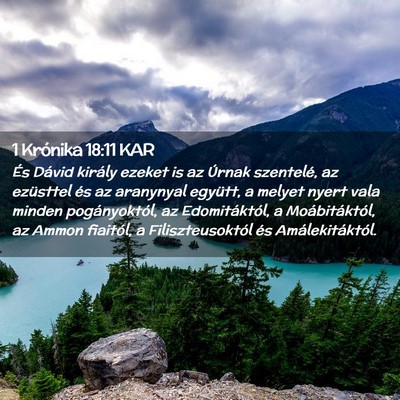 Picture 02 - 1 Krónika 18:11 KAR - És Dávid király ezeket is az Úrnak szentelé, - Bible Verse Picture