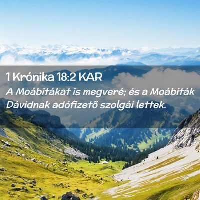 Picture 02 - 1 Krónika 18:2 KAR - A Moábitákat is megveré; és a Moábiták - Bible Verse Picture