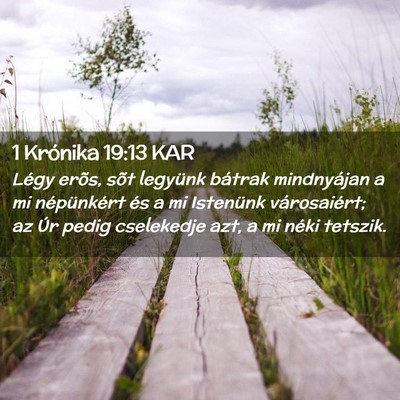 Picture 02 - 1 Krónika 19:13 KAR - Légy erõs, sõt legyünk bátrak mindnyájan a - Bible Verse Picture