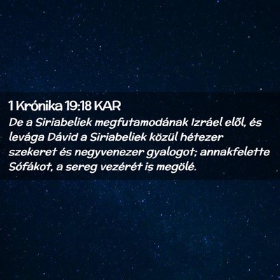 Picture 02 - 1 Krónika 19:18 KAR - De a Siriabeliek megfutamodának Izráel elõl, - Bible Verse Picture