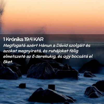 Picture 02 - 1 Krónika 19:4 KAR - Megfogatá azért Hánun a Dávid szolgáit és - Bible Verse Picture