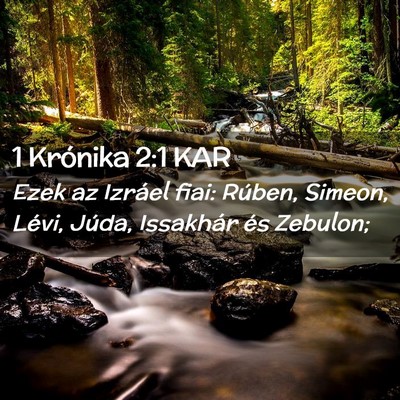 Picture 02 - 1 Krónika 2:1 KAR - Ezek az Izráel fiai: Rúben, Simeon, Lévi, - Bible Verse Picture