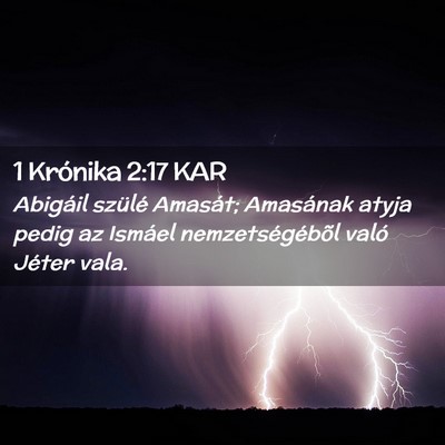 Picture 02 - 1 Krónika 2:17 KAR - Abigáil szülé Amasát; Amasának atyja pedig - Bible Verse Picture