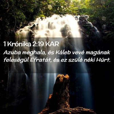 Picture 02 - 1 Krónika 2:19 KAR - Azuba meghala, és Káleb vevé magának - Bible Verse Picture