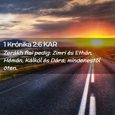 Picture 02 - 1 Krónika 2:6 KAR - Zerákh fiai pedig: Zimri és Ethán, Hémán, - Bible Verse Picture