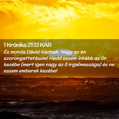 Picture 02 - 1 Krónika 21:13 KAR - És monda Dávid Gádnak: Nagy az én - Bible Verse Picture