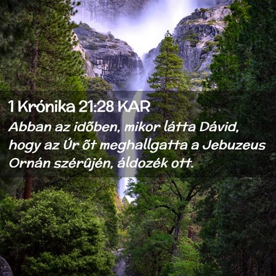 Picture 02 - 1 Krónika 21:28 KAR - Abban az idõben, mikor látta Dávid, hogy az - Bible Verse Picture