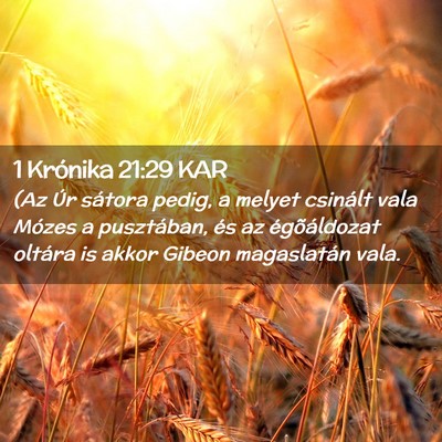 Picture 02 - 1 Krónika 21:29 KAR - (Az Úr sátora pedig, a melyet csinált vala - Bible Verse Picture