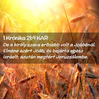 Picture 02 - 1 Krónika 21:4 KAR - De a király szava erõsebb volt a Joábénál. - Bible Verse Picture