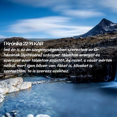 Picture 02 - 1 Krónika 22:14 KAR - Ímé én is az én szegénységemben szereztem - Bible Verse Picture