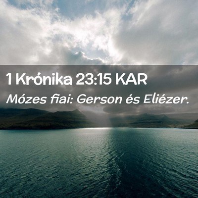 Picture 02 - 1 Krónika 23:15 KAR - Mózes fiai: Gerson és - Bible Verse Picture
