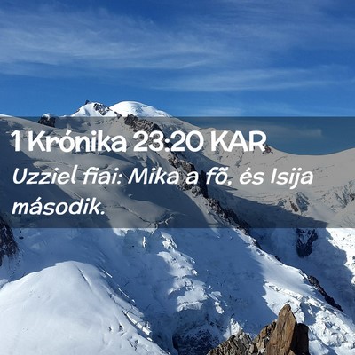 Picture 02 - 1 Krónika 23:20 KAR - Uzziel fiai: Mika a fõ, és Isija - Bible Verse Picture