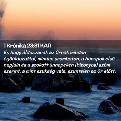 Picture 02 - 1 Krónika 23:31 KAR - És hogy áldozzanak az Úrnak minden - Bible Verse Picture