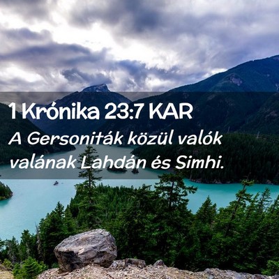Picture 02 - 1 Krónika 23:7 KAR - A Gersoniták közül valók valának Lahdán és - Bible Verse Picture