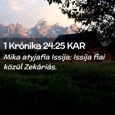 Picture 02 - 1 Krónika 24:25 KAR - Mika atyjafia Issija; Issija fiai közül - Bible Verse Picture