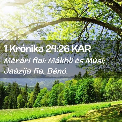 Picture 02 - 1 Krónika 24:26 KAR - Mérári fiai: Mákhli és Músi; Jaázija fia, - Bible Verse Picture