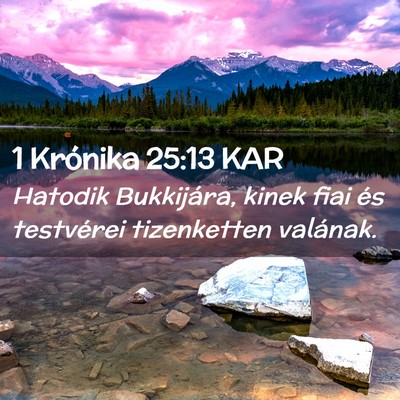 Picture 02 - 1 Krónika 25:13 KAR - Hatodik Bukkijára, kinek fiai és testvérei - Bible Verse Picture