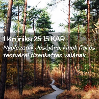 Picture 02 - 1 Krónika 25:15 KAR - Nyolczadik Jésájára, kinek fiai és testvérei - Bible Verse Picture