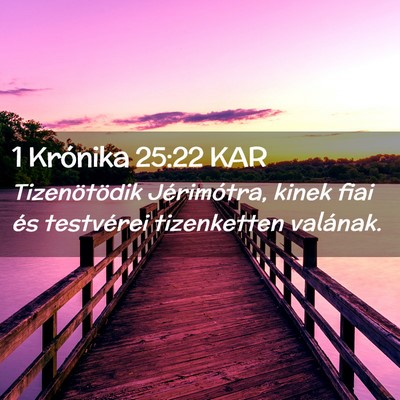 Picture 02 - 1 Krónika 25:22 KAR - Tizenötödik Jérimótra, kinek fiai és - Bible Verse Picture