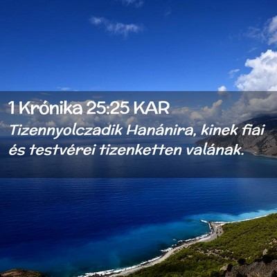Picture 02 - 1 Krónika 25:25 KAR - Tizennyolczadik Hanánira, kinek fiai és - Bible Verse Picture