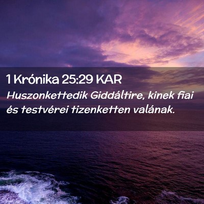 Picture 02 - 1 Krónika 25:29 KAR - Huszonkettedik Giddáltire, kinek fiai és - Bible Verse Picture