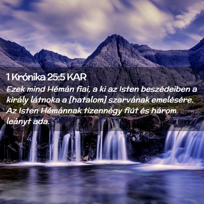 Picture 02 - 1 Krónika 25:5 KAR - Ezek mind Hémán fiai, a ki az Isten - Bible Verse Picture