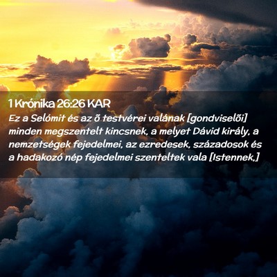 Picture 02 - 1 Krónika 26:26 KAR - Ez a Selómit és az õ testvérei valának - Bible Verse Picture