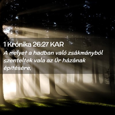 Picture 02 - 1 Krónika 26:27 KAR - A melyet a hadban való zsákmányból szenteltek - Bible Verse Picture