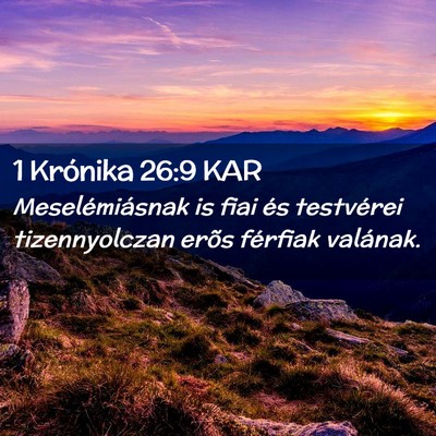Picture 02 - 1 Krónika 26:9 KAR - Meselémiásnak is fiai és testvérei - Bible Verse Picture