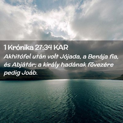 Picture 02 - 1 Krónika 27:34 KAR - Akhitófel után volt Jójada, a Benája fia, és - Bible Verse Picture