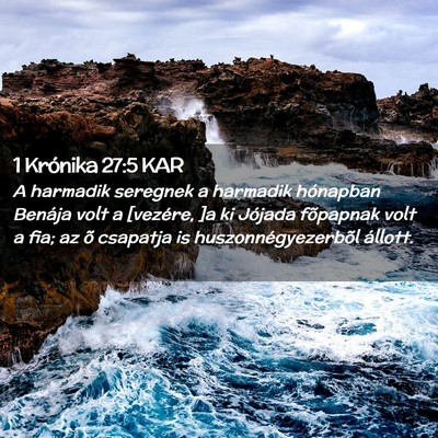 Picture 02 - 1 Krónika 27:5 KAR - A harmadik seregnek a harmadik hónapban Benája - Bible Verse Picture