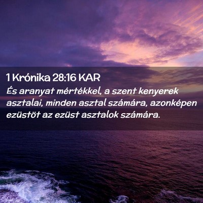 Picture 02 - 1 Krónika 28:16 KAR - És aranyat mértékkel, a szent kenyerek - Bible Verse Picture