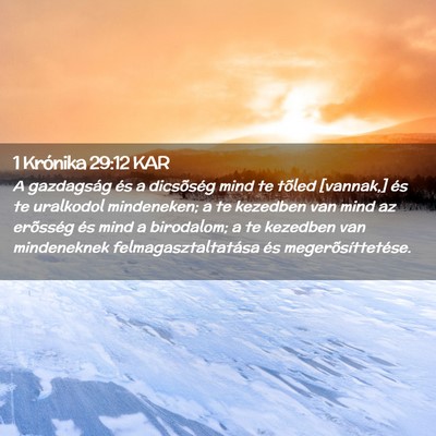 Picture 02 - 1 Krónika 29:12 KAR - A gazdagság és a dicsõség mind te tõled - Bible Verse Picture