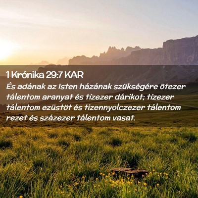 Picture 02 - 1 Krónika 29:7 KAR - És adának az Isten házának szükségére - Bible Verse Picture