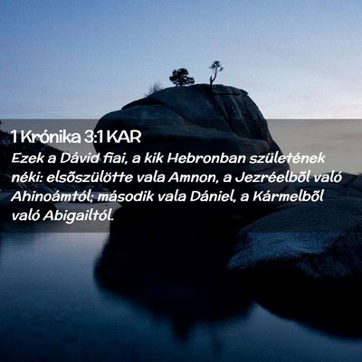 Picture 02 - 1 Krónika 3:1 KAR - Ezek a Dávid fiai, a kik Hebronban születének - Bible Verse Picture