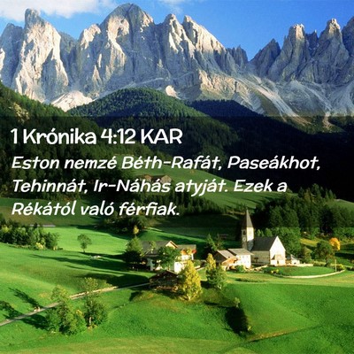 Picture 02 - 1 Krónika 4:12 KAR - Eston nemzé Béth-Rafát, Paseákhot, Tehinnát, - Bible Verse Picture