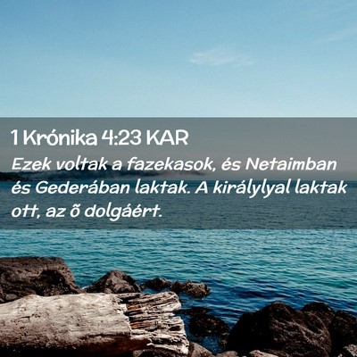 Picture 02 - 1 Krónika 4:23 KAR - Ezek voltak a fazekasok, és Netaimban és - Bible Verse Picture