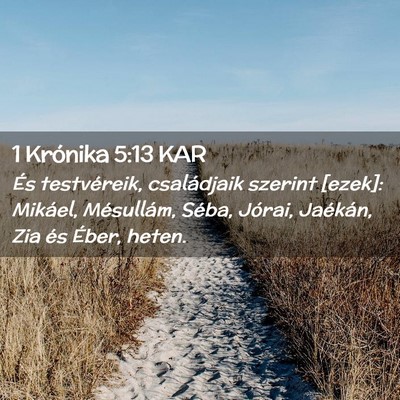 Picture 02 - 1 Krónika 5:13 KAR - És testvéreik, családjaik szerint [ezek]: - Bible Verse Picture