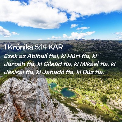 Picture 02 - 1 Krónika 5:14 KAR - Ezek az Abihail fiai, ki Húri fia, ki Jároáh - Bible Verse Picture
