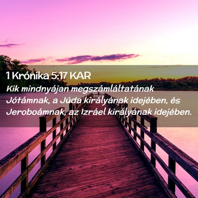 Picture 02 - 1 Krónika 5:17 KAR - Kik mindnyájan megszámláltatának Jótámnak, - Bible Verse Picture