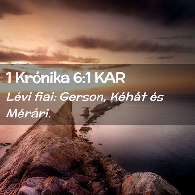 Picture 02 - 1 Krónika 6:1 KAR - Lévi fiai: Gerson, Kéhát és - Bible Verse Picture