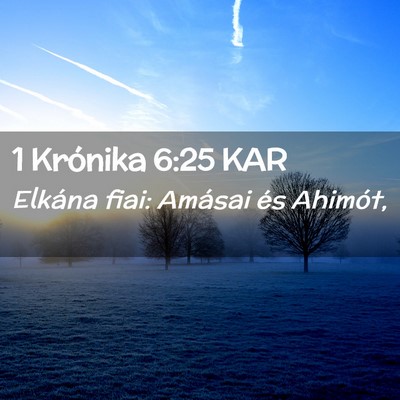 Picture 02 - 1 Krónika 6:25 KAR - Elkána fiai: Amásai és - Bible Verse Picture
