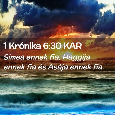 Picture 02 - 1 Krónika 6:30 KAR - Simea ennek fia, Haggija ennek fia és Asája - Bible Verse Picture