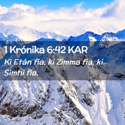 Picture 02 - 1 Krónika 6:42 KAR - Ki Etán fia, ki Zimma fia, ki Simhi - Bible Verse Picture