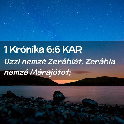 Picture 02 - 1 Krónika 6:6 KAR - Uzzi nemzé Zeráhiát, Zeráhia nemzé - Bible Verse Picture