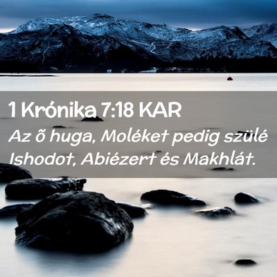 Picture 02 - 1 Krónika 7:18 KAR - Az õ huga, Moléket pedig szülé Ishodot, - Bible Verse Picture