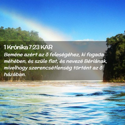 Picture 02 - 1 Krónika 7:23 KAR - Beméne azért az õ feleségéhez, ki fogada - Bible Verse Picture